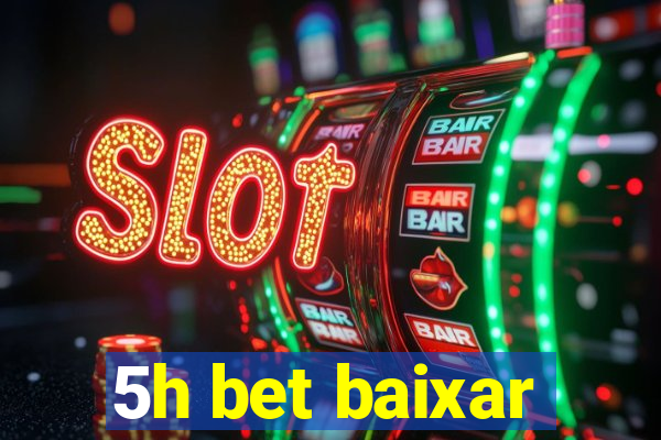 5h bet baixar